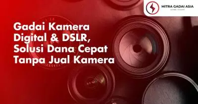Gadai Kamera Digital & DSLR, Solusi Dana Cepat Tanpa Jual Kamera